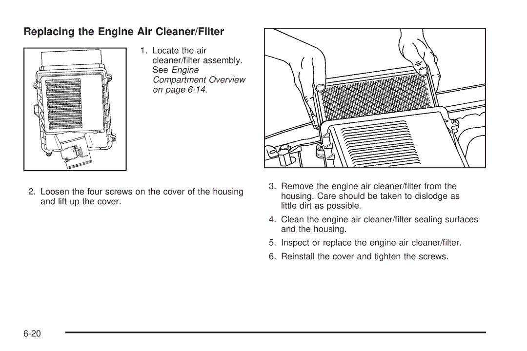 Cadillac 2009 owner manual Replacing the Engine Air Cleaner/Filter 