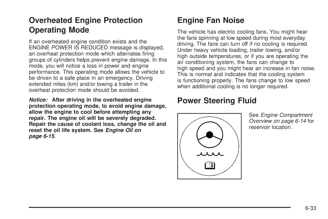 Cadillac 2009 owner manual Overheated Engine Protection Operating Mode, Engine Fan Noise, Power Steering Fluid 