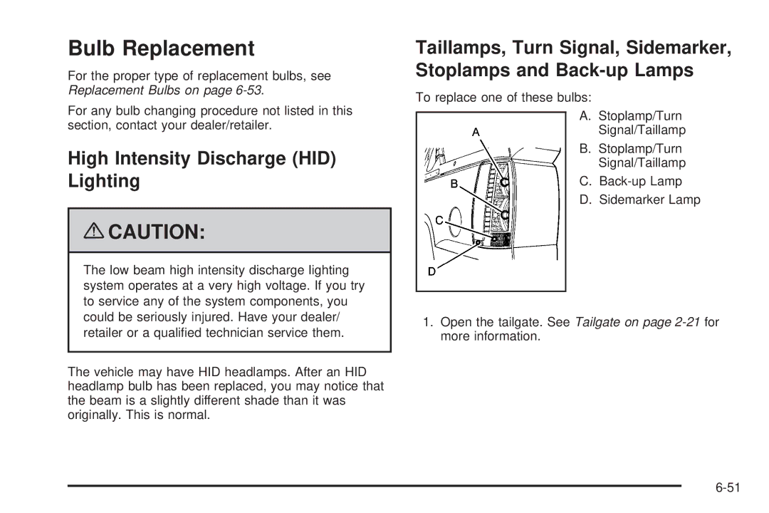 Cadillac 2009 owner manual Bulb Replacement, High Intensity Discharge HID Lighting 