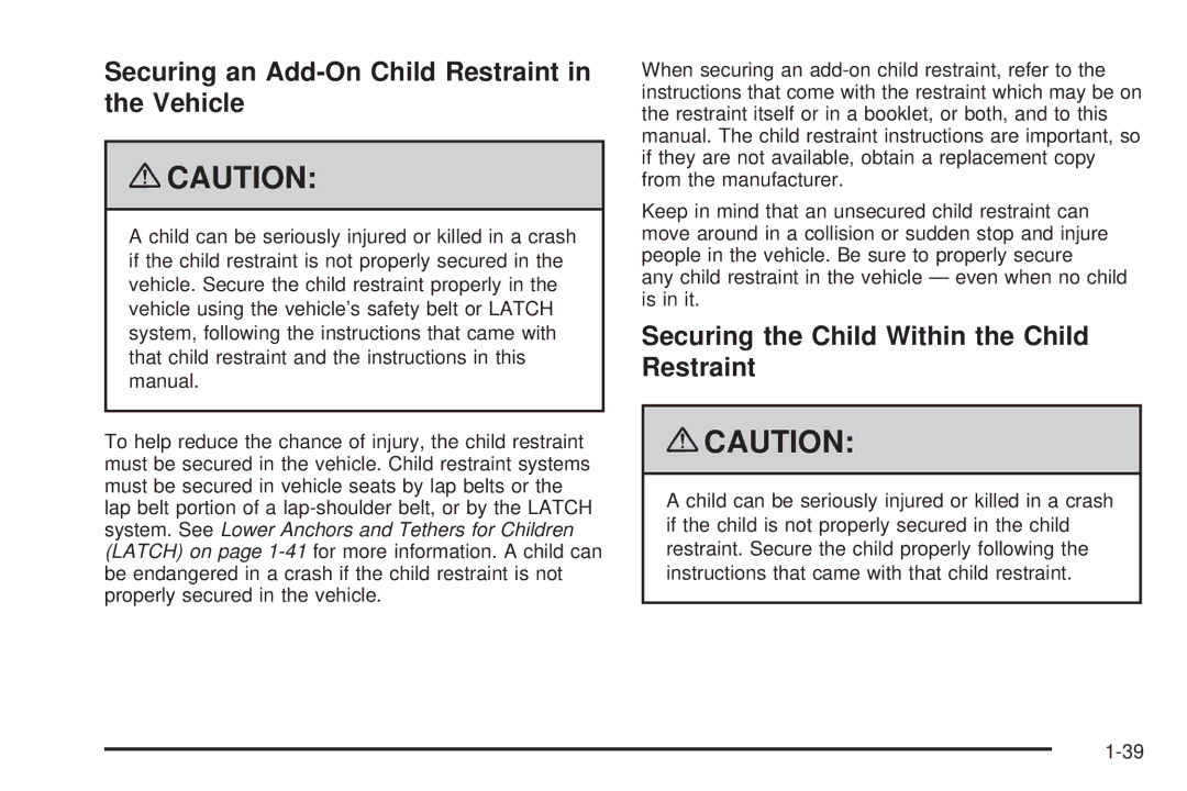 Cadillac 2009 owner manual Securing an Add-On Child Restraint in the Vehicle, Securing the Child Within the Child Restraint 