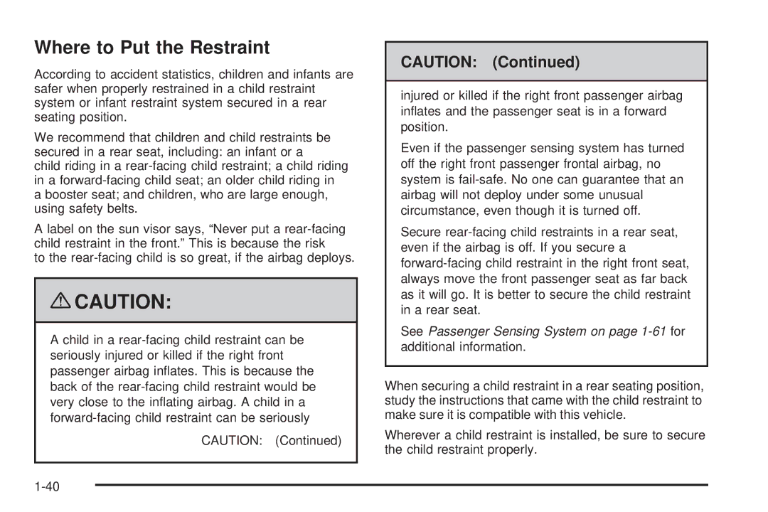 Cadillac 2009 owner manual Where to Put the Restraint 