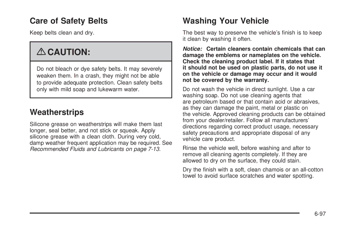 Cadillac 2009 owner manual Care of Safety Belts, Weatherstrips, Washing Your Vehicle 