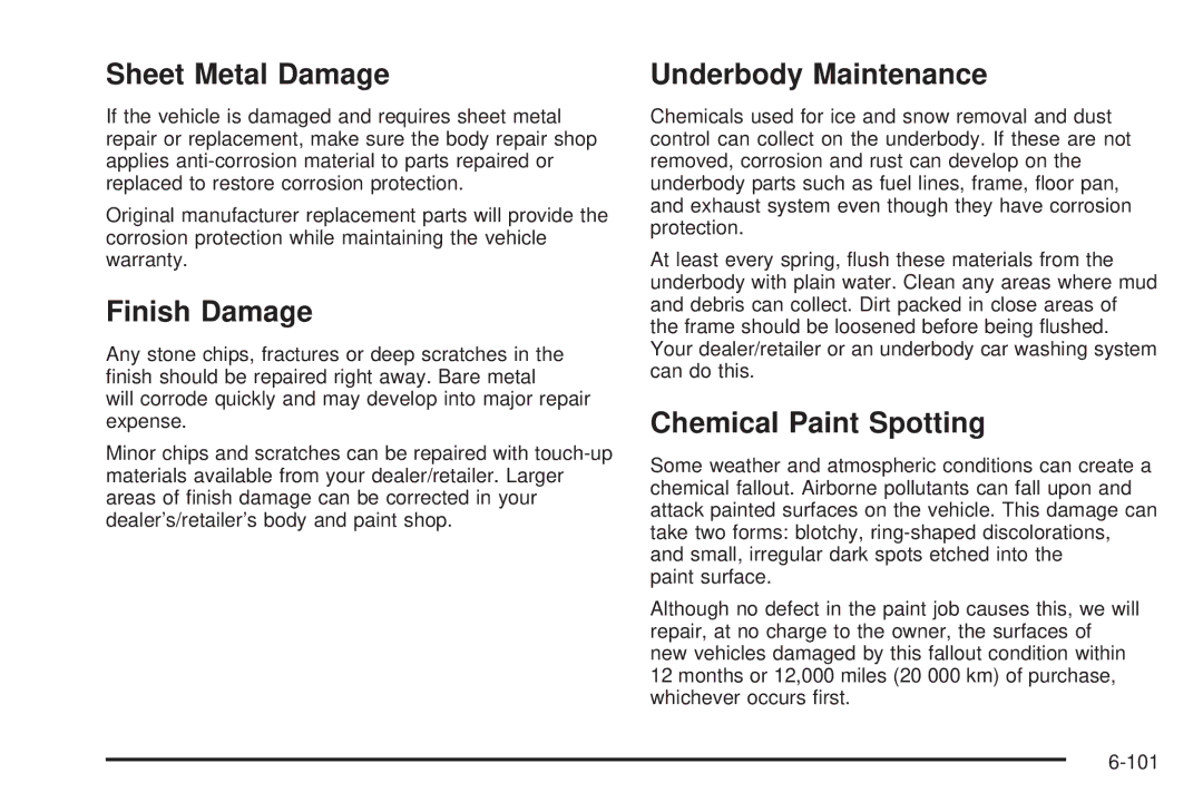 Cadillac 2009 owner manual Sheet Metal Damage, Finish Damage, Underbody Maintenance, Chemical Paint Spotting 