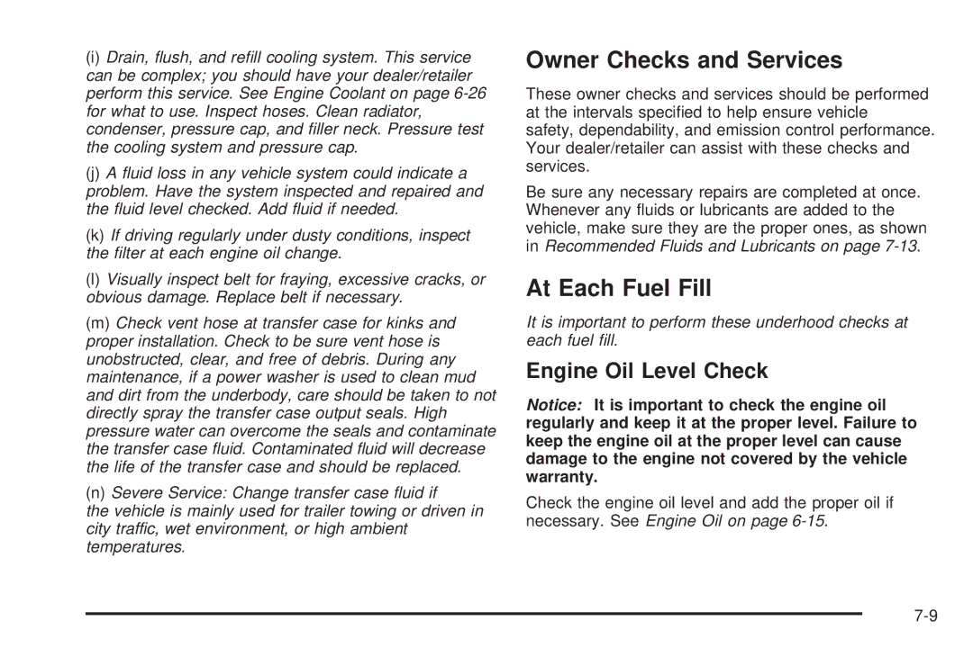 Cadillac 2009 owner manual Owner Checks and Services, At Each Fuel Fill, Engine Oil Level Check 