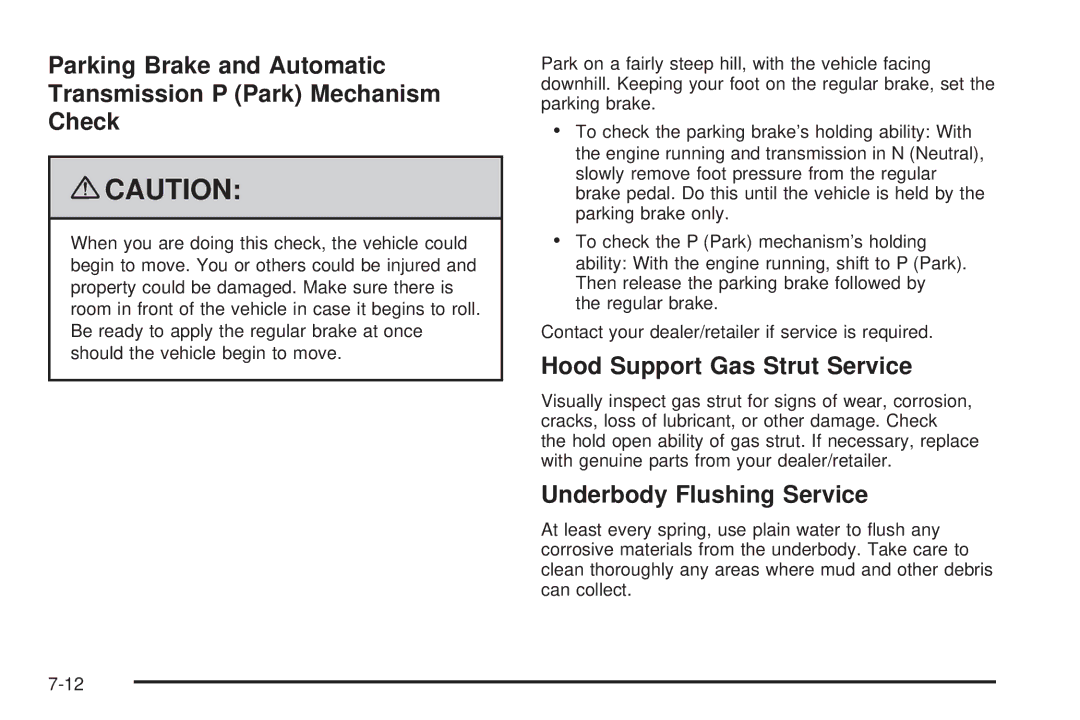 Cadillac 2009 owner manual Hood Support Gas Strut Service, Underbody Flushing Service 