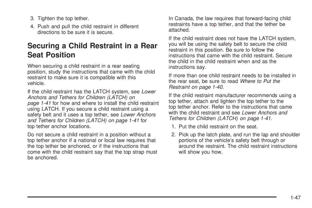 Cadillac 2009 owner manual Securing a Child Restraint in a Rear Seat Position 