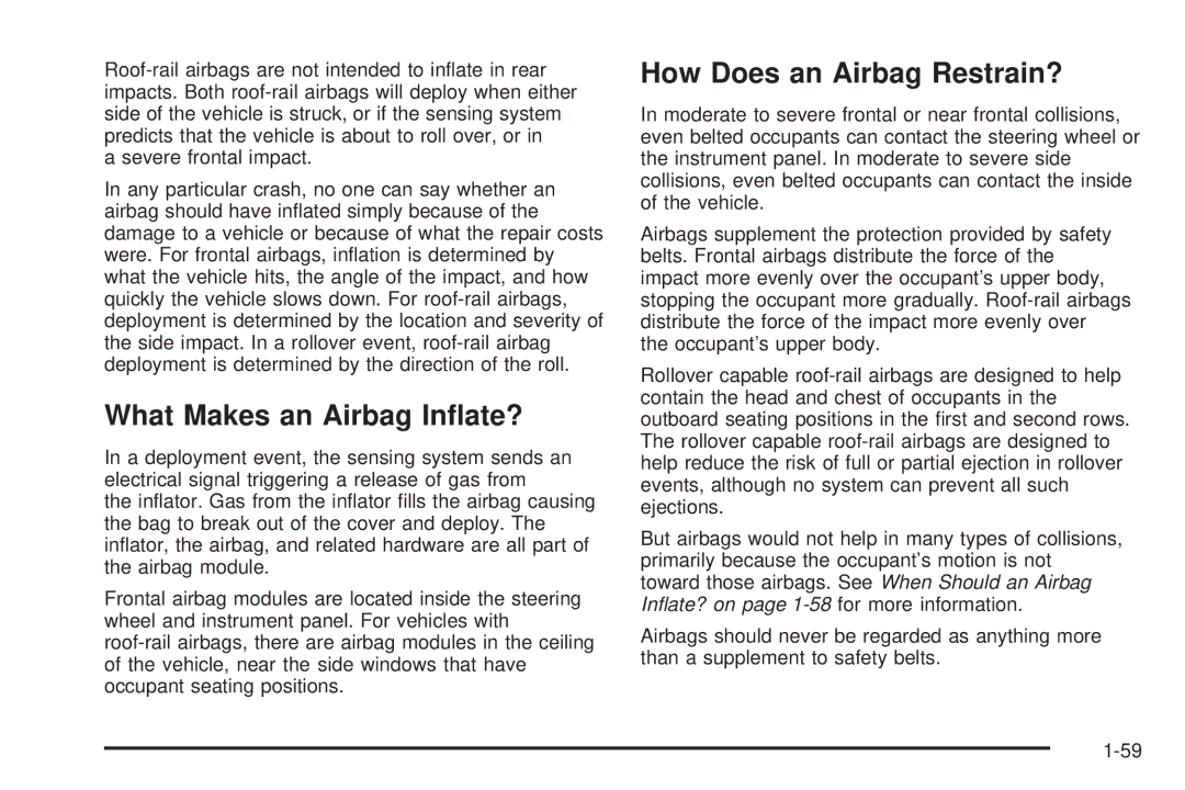 Cadillac 2009 owner manual What Makes an Airbag Inﬂate?, How Does an Airbag Restrain? 