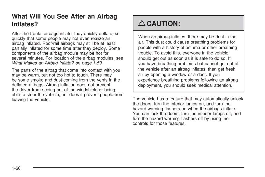 Cadillac 2009 owner manual What Will You See After an Airbag Inﬂates? 