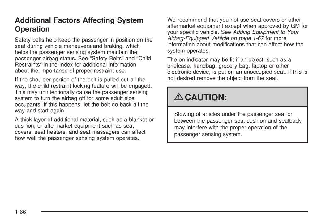 Cadillac 2009 owner manual Additional Factors Affecting System Operation 