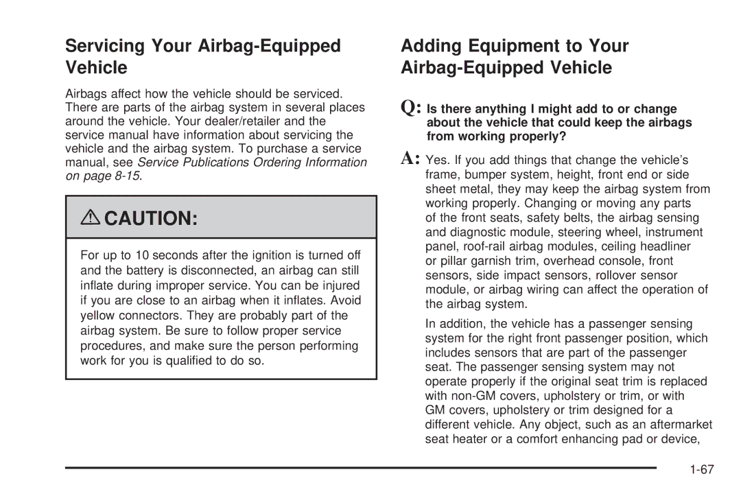 Cadillac 2009 owner manual Servicing Your Airbag-Equipped Vehicle, Adding Equipment to Your Airbag-Equipped Vehicle 