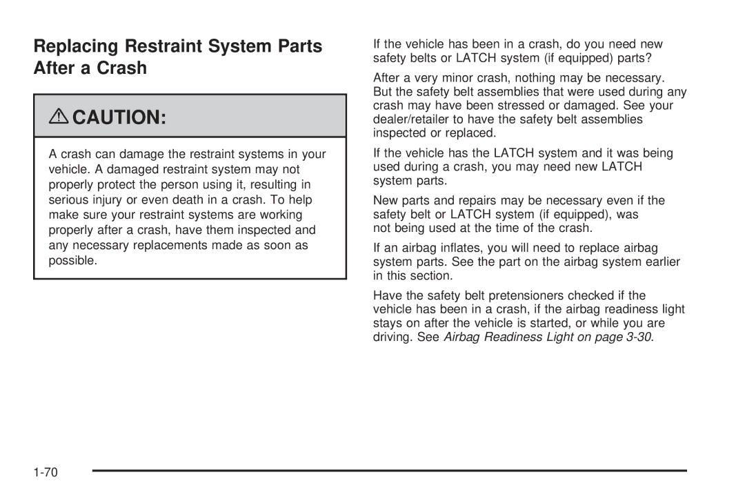 Cadillac 2009 owner manual Replacing Restraint System Parts After a Crash 