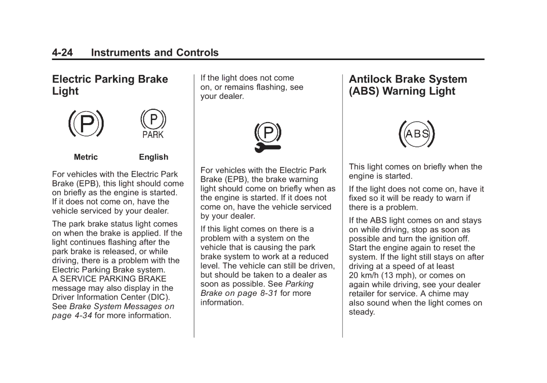 Cadillac 2010 owner manual Electric Parking Brake Light, Antilock Brake System ABS Warning Light 