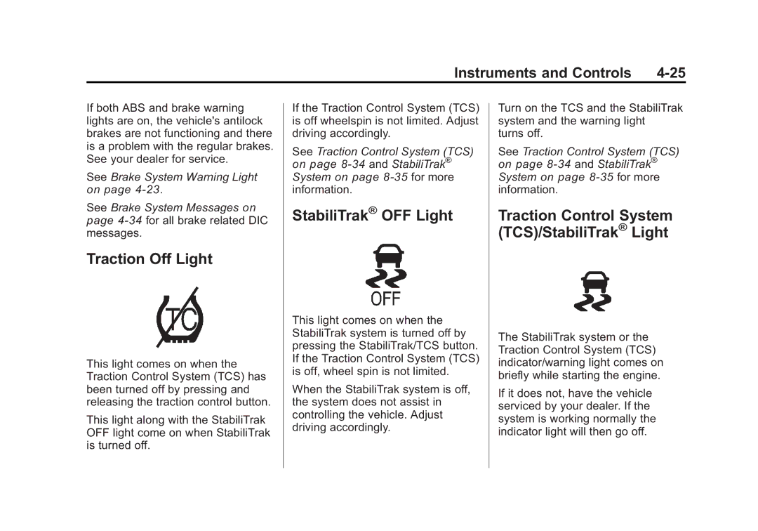 Cadillac 2010 owner manual Traction Off Light, StabiliTrak OFF Light, Traction Control System TCS/StabiliTrak Light 