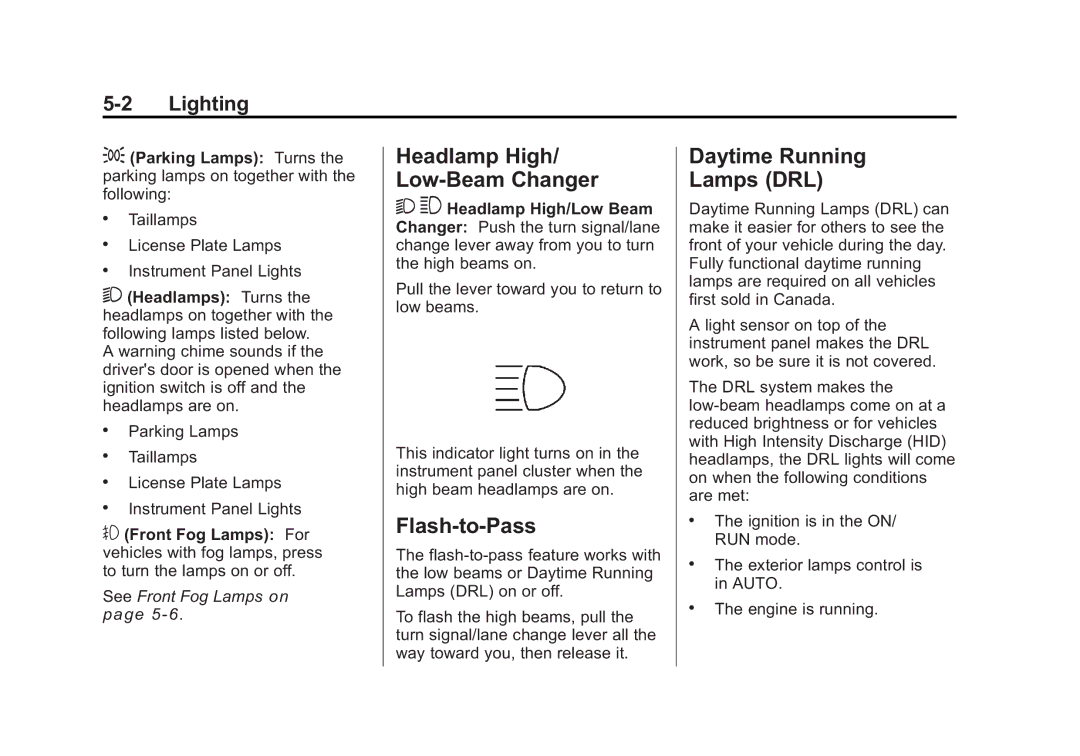 Cadillac 2010 Headlamp High/ Low-Beam Changer, Flash-to-Pass, Daytime Running Lamps DRL, Headlamp High/Low Beam 