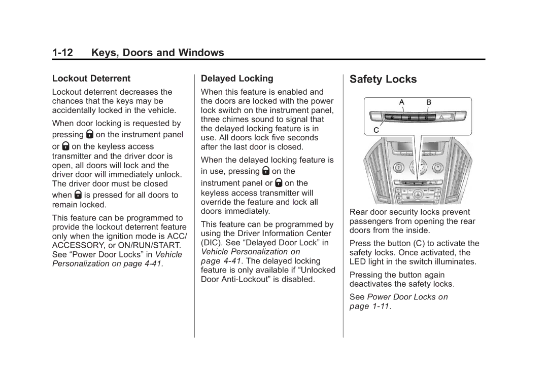 Cadillac 2010 owner manual Safety Locks, Lockout Deterrent, Delayed Locking 