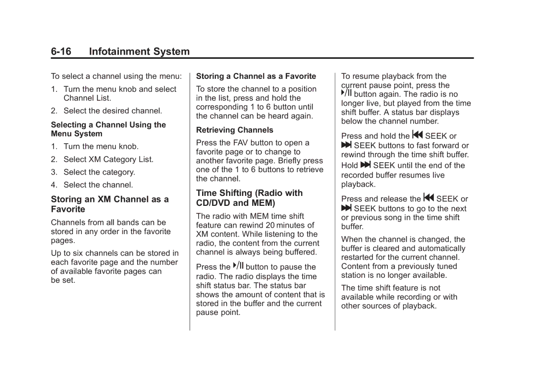 Cadillac 2010 Storing an XM Channel as a Favorite, Selecting a Channel Using the Menu System, Retrieving Channels 