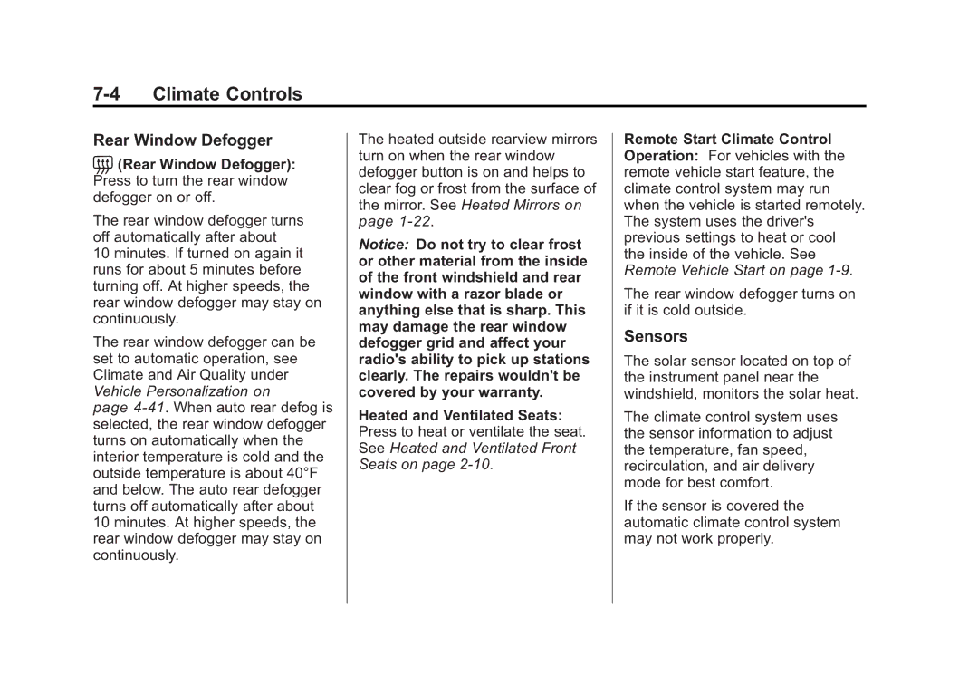 Cadillac 2010 owner manual Sensors, = Rear Window Defogger 