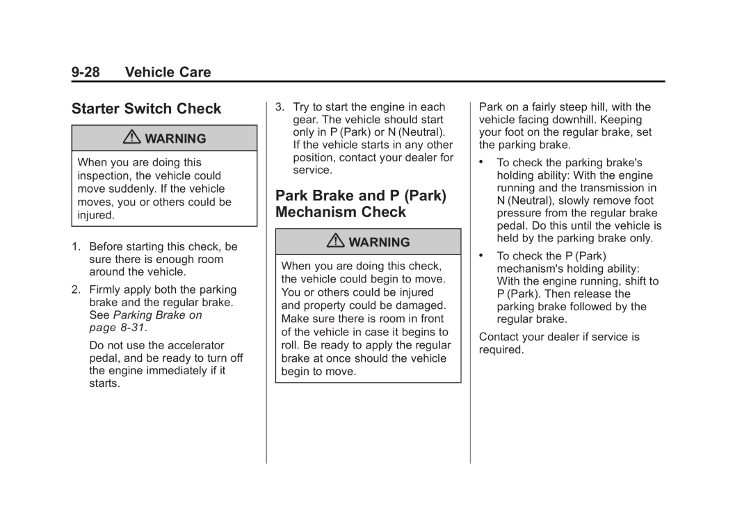 Cadillac 2010 owner manual Starter Switch Check, Park Brake and P Park Mechanism Check 