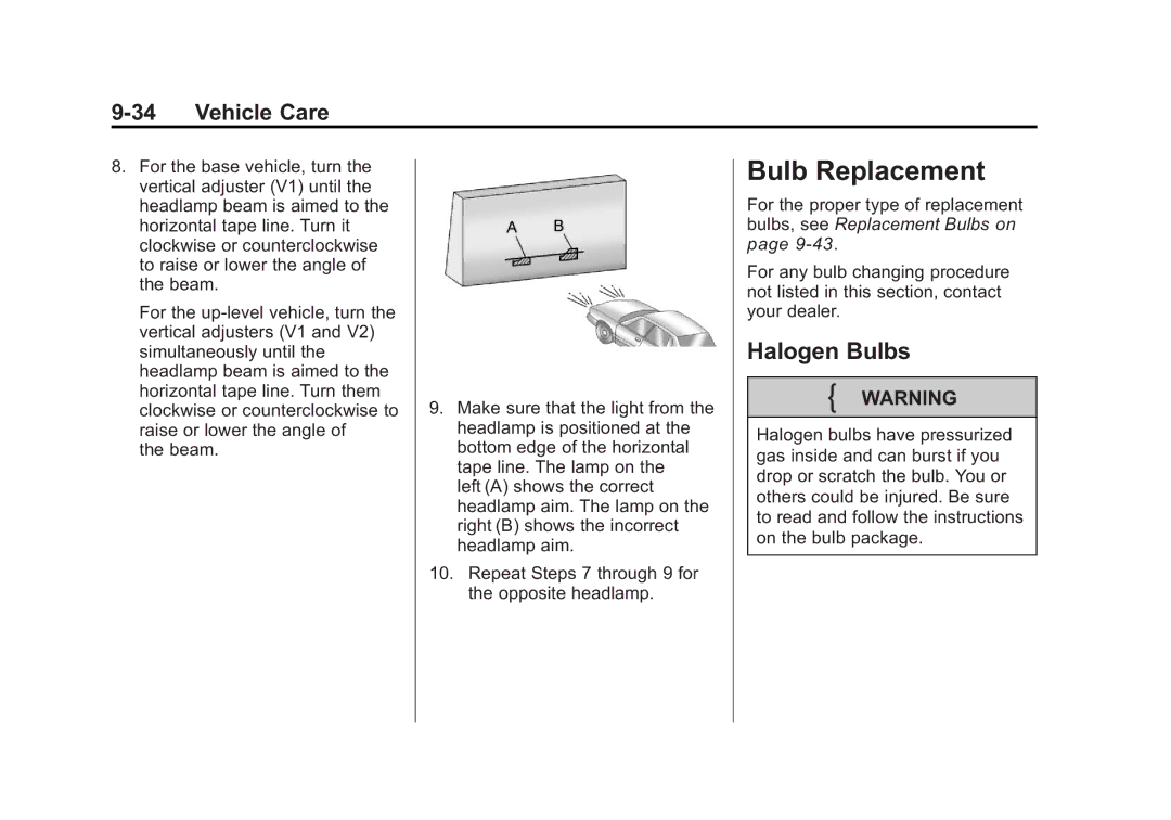 Cadillac 2010 owner manual Bulb Replacement, Halogen Bulbs 