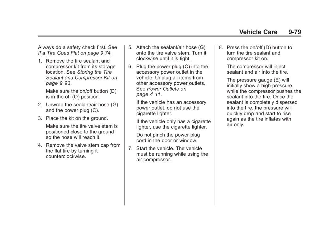 Cadillac 2010 owner manual Always do a safety check first. See 