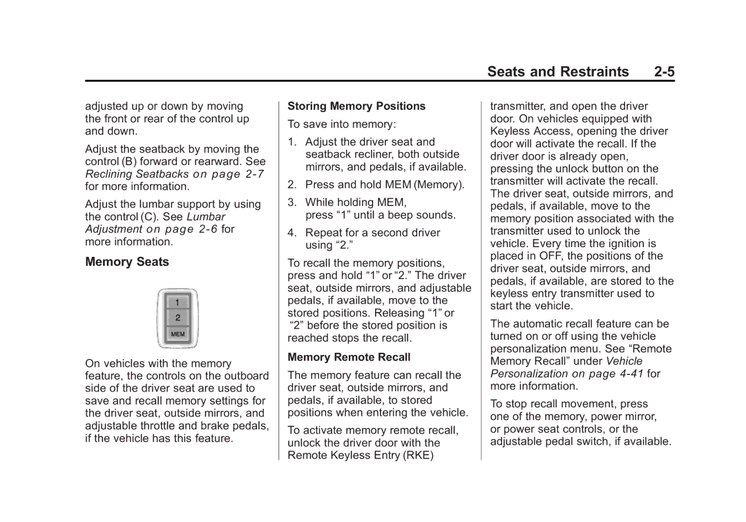 Cadillac 2010 owner manual Memory Seats, Storing Memory Positions, Memory Remote Recall 