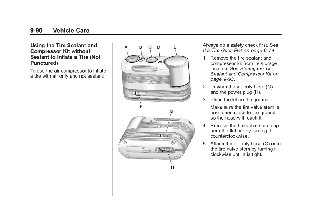 Cadillac 2010 owner manual If a Tire Goes Flat on page 9‑74 