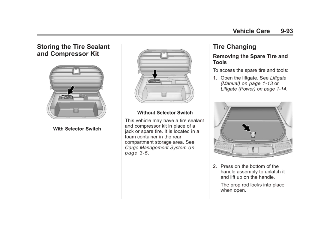 Cadillac 2010 owner manual Storing the Tire Sealant and Compressor Kit, Tire Changing, Removing the Spare Tire and Tools 