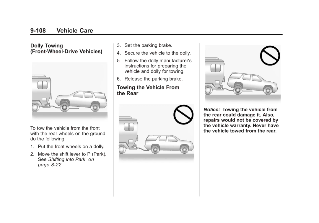 Cadillac 2010 owner manual Dolly Towing Front-Wheel‐Drive Vehicles, Towing the Vehicle From the Rear 