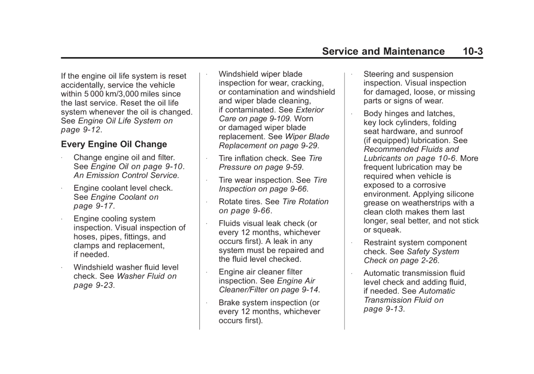 Cadillac 2010 owner manual Every Engine Oil Change 