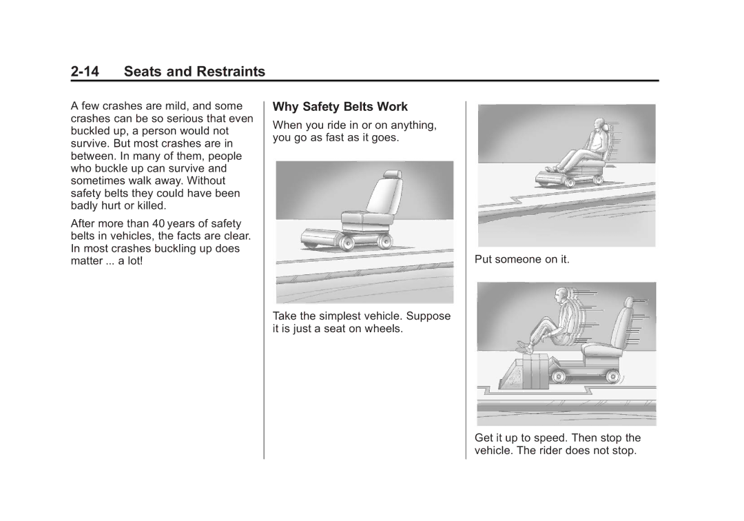 Cadillac 2010 owner manual Why Safety Belts Work 