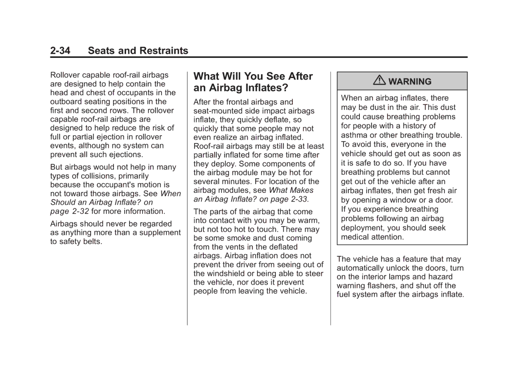 Cadillac 2010 owner manual What Will You See After an Airbag Inflates? 