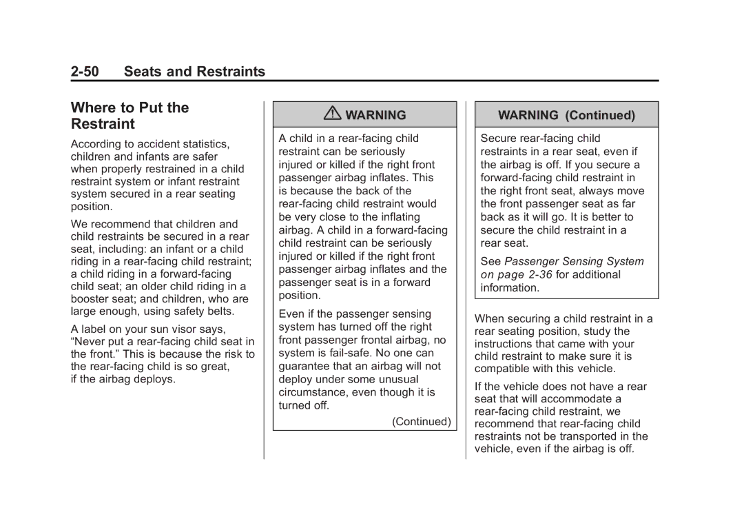 Cadillac 2010 owner manual Where to Put Restraint, Label on your sun visor says 