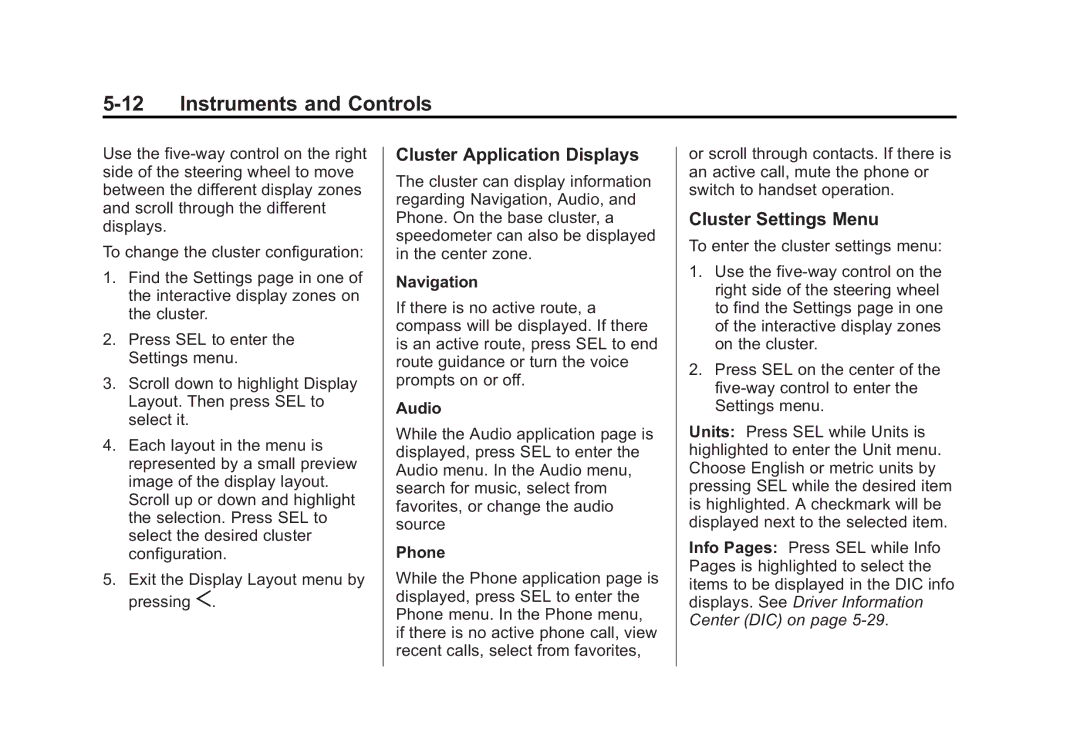 Cadillac 2015 - CRC manual Cluster Application Displays, Cluster Settings Menu, Navigation, Audio, Phone 