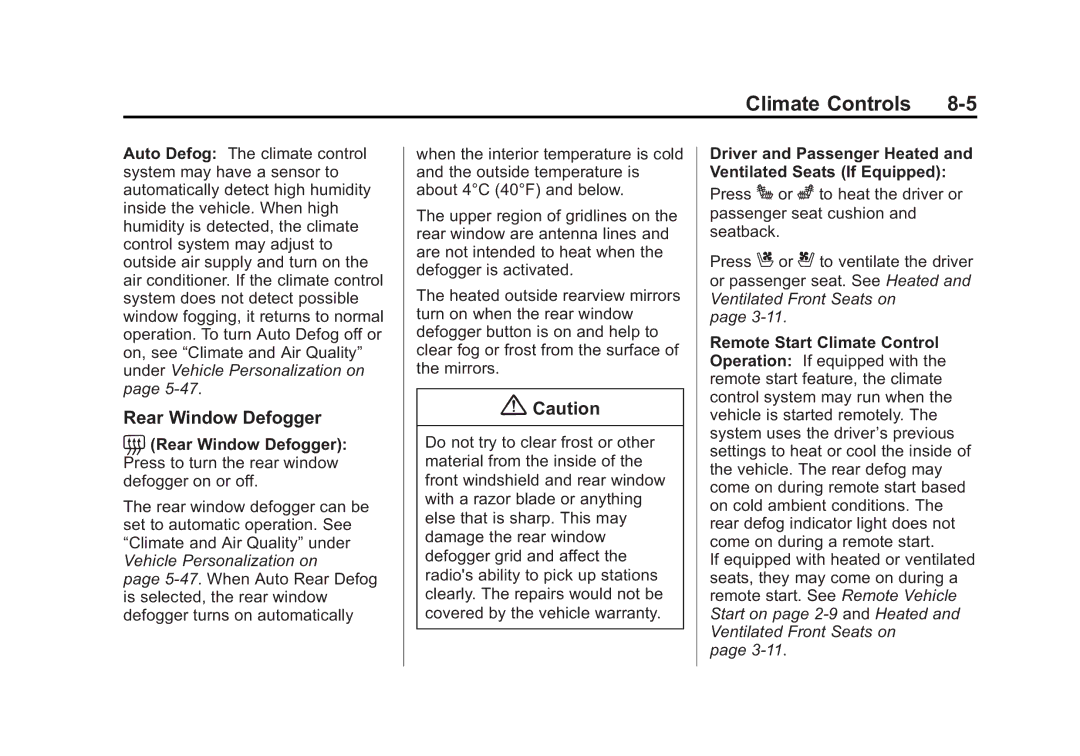 Cadillac 2015 - CRC manual Rear Window Defogger, Driver and Passenger Heated and Ventilated Seats If Equipped 