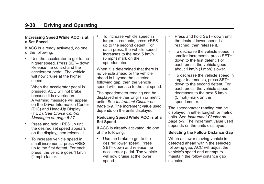 Cadillac 2015 - CRC manual Increasing Speed While ACC is at a Set Speed, Reducing Speed While ACC is at a Set Speed 