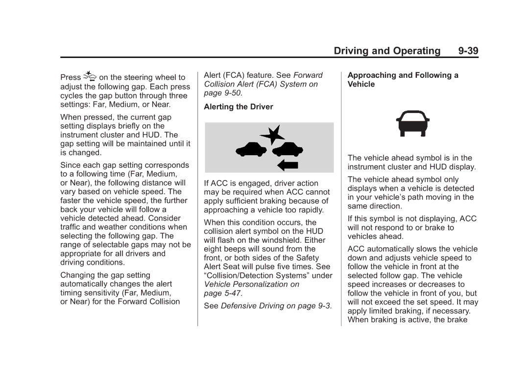 Cadillac 2015 - CRC manual Alerting the Driver, Approaching and Following a Vehicle 