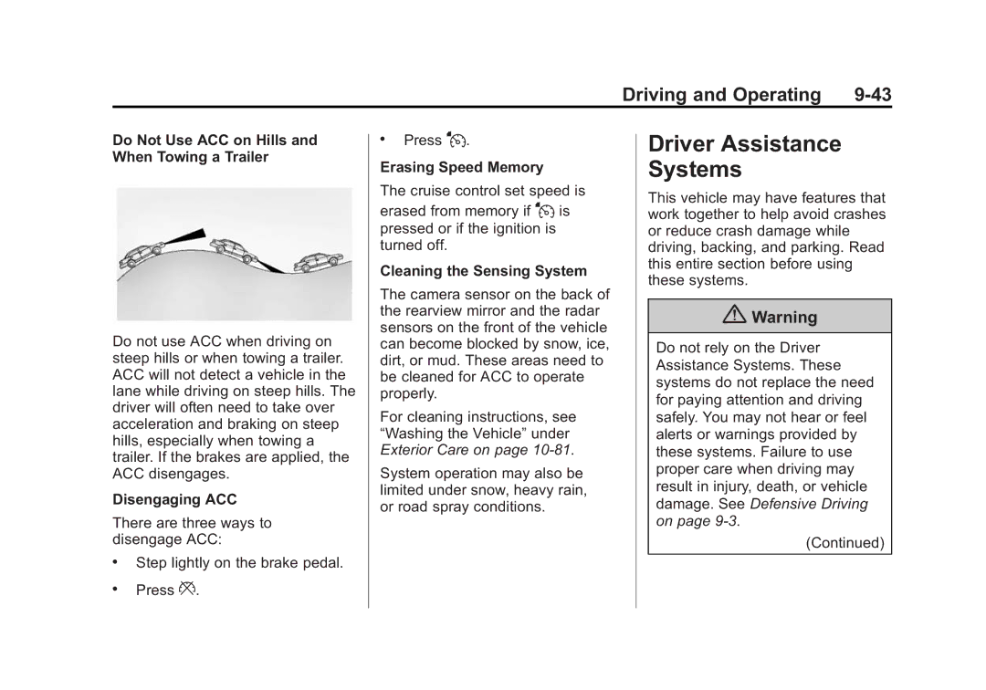 Cadillac 2015 - CRC manual Driver Assistance Systems, Do Not Use ACC on Hills and When Towing a Trailer, Disengaging ACC 