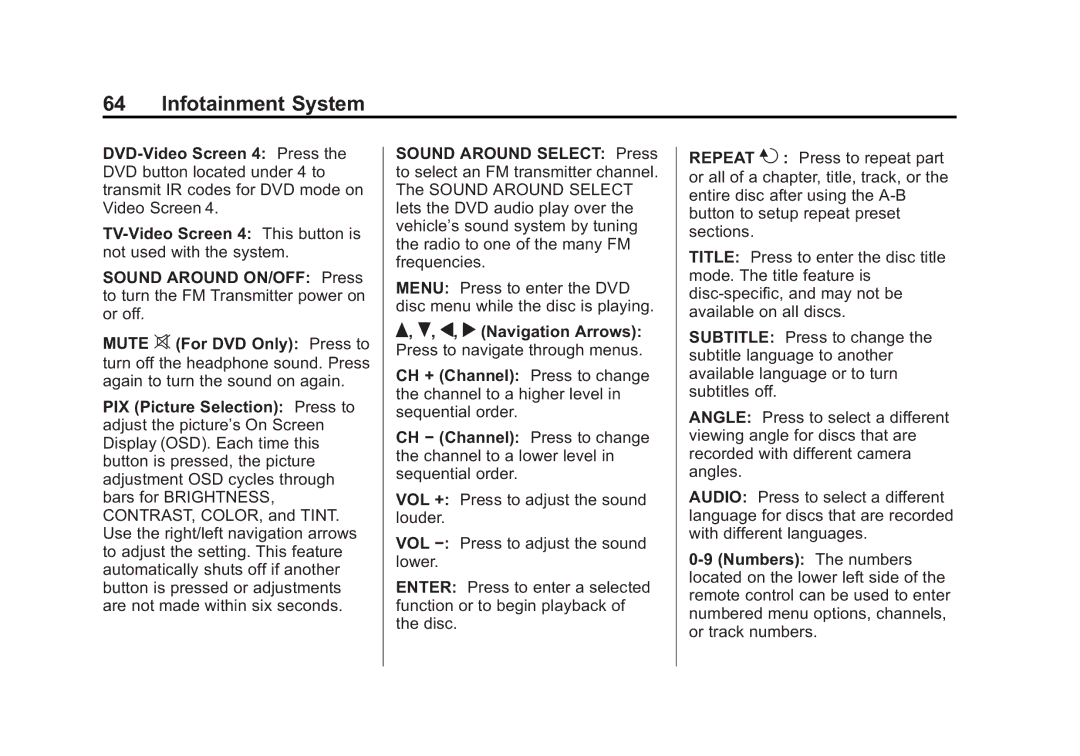 Cadillac 2015 manual Q, r Navigation Arrows Press to navigate through menus 