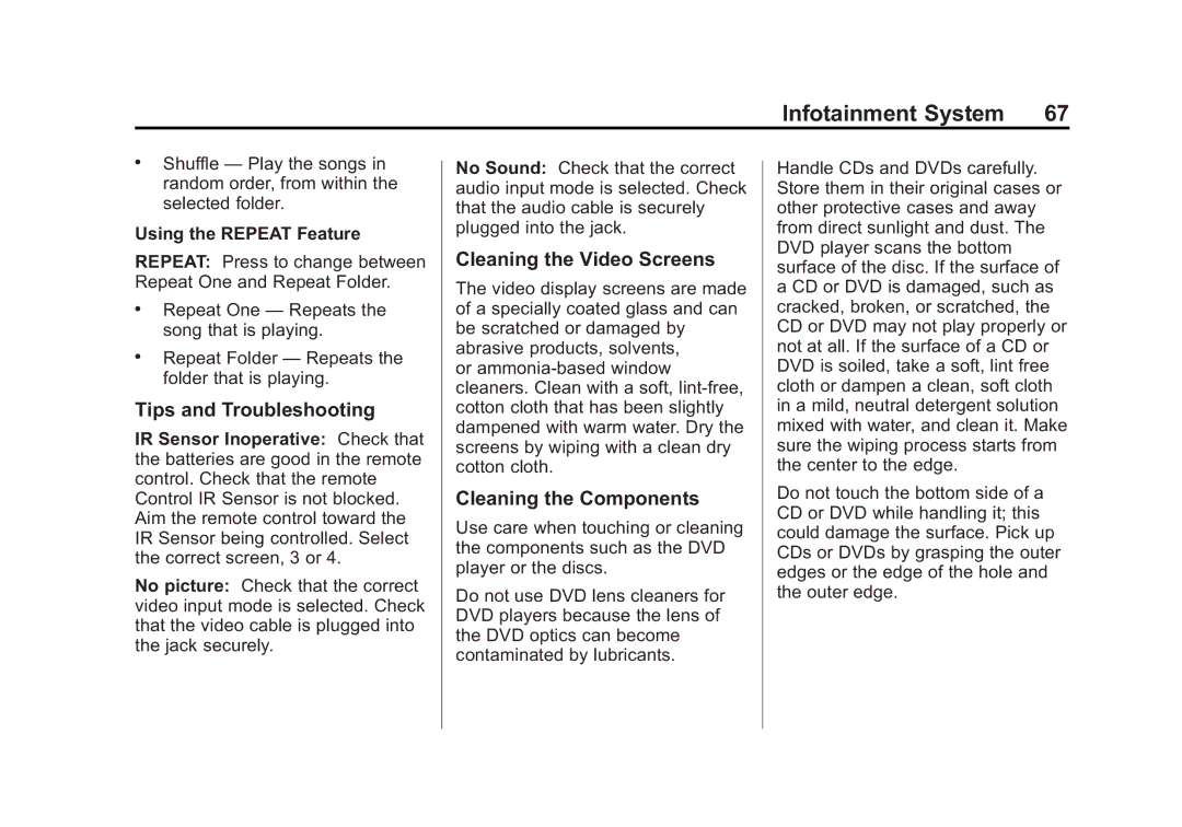 Cadillac 2015 Tips and Troubleshooting, Cleaning the Video Screens, Cleaning the Components, Using the Repeat Feature 