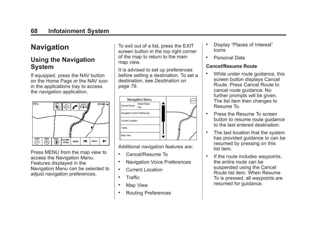 Cadillac 2015 manual Using the Navigation System, Cancel/Resume Route 