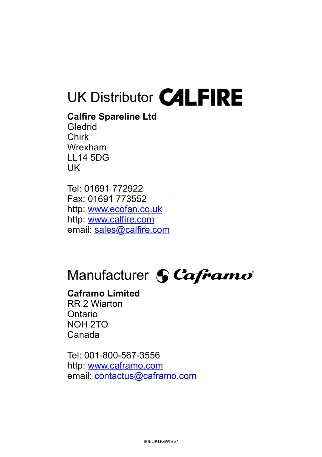 Caframo 14078N-806GS-KBX warranty Gledrid Chirk Wrexham LL14 5DG UK Tel 01691 Fax 01691, Caframo Limited, UK Distributor 