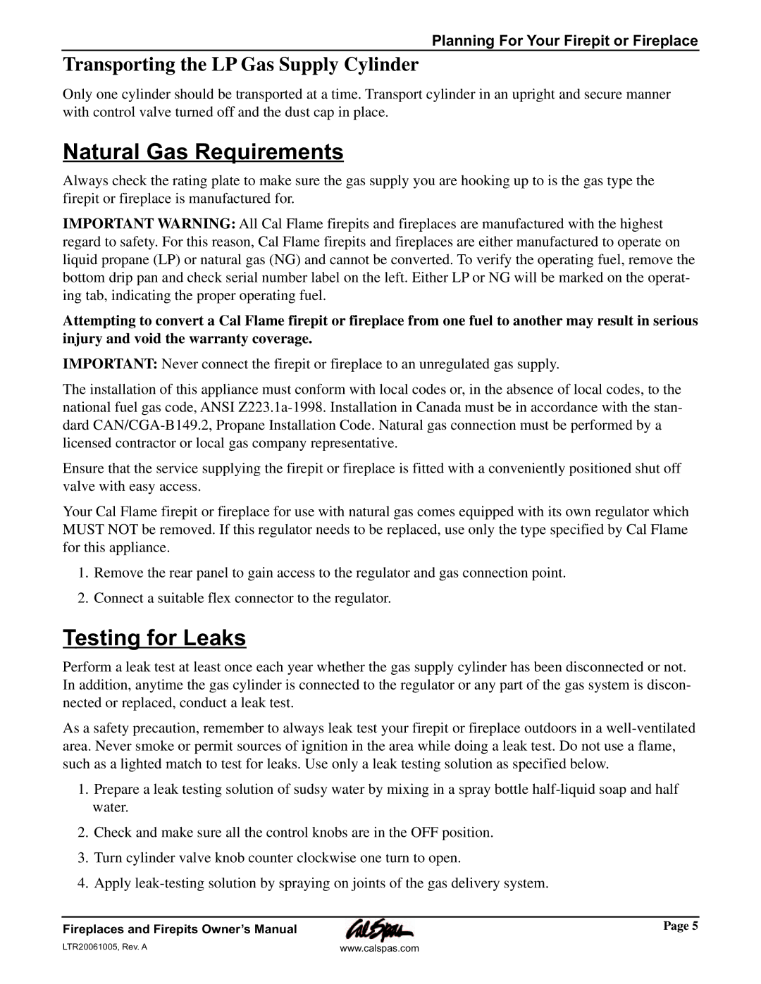 Cal Flame Fireplaces & Firepits 2006 Natural Gas Requirements, Testing for Leaks, Transporting the LP Gas Supply Cylinder 