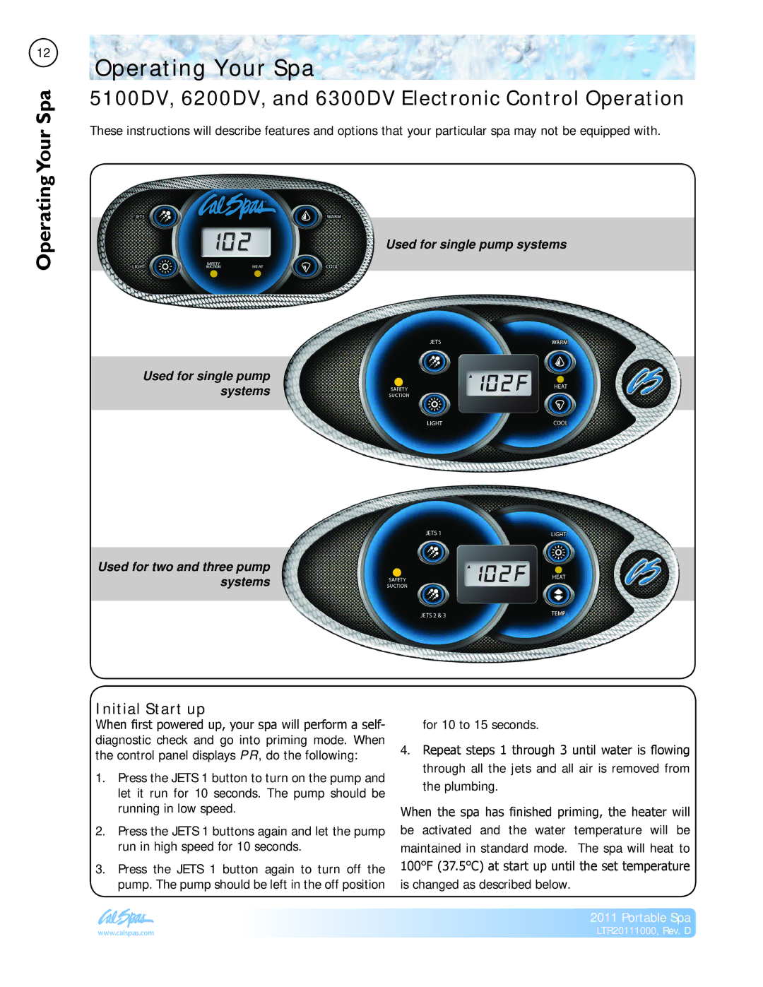 Cal Spas LTR20111000 manual Operating Your Spa, Operating SpaYour, 5100DV, 6200DV, and 6300DV Electronic Control Operation 