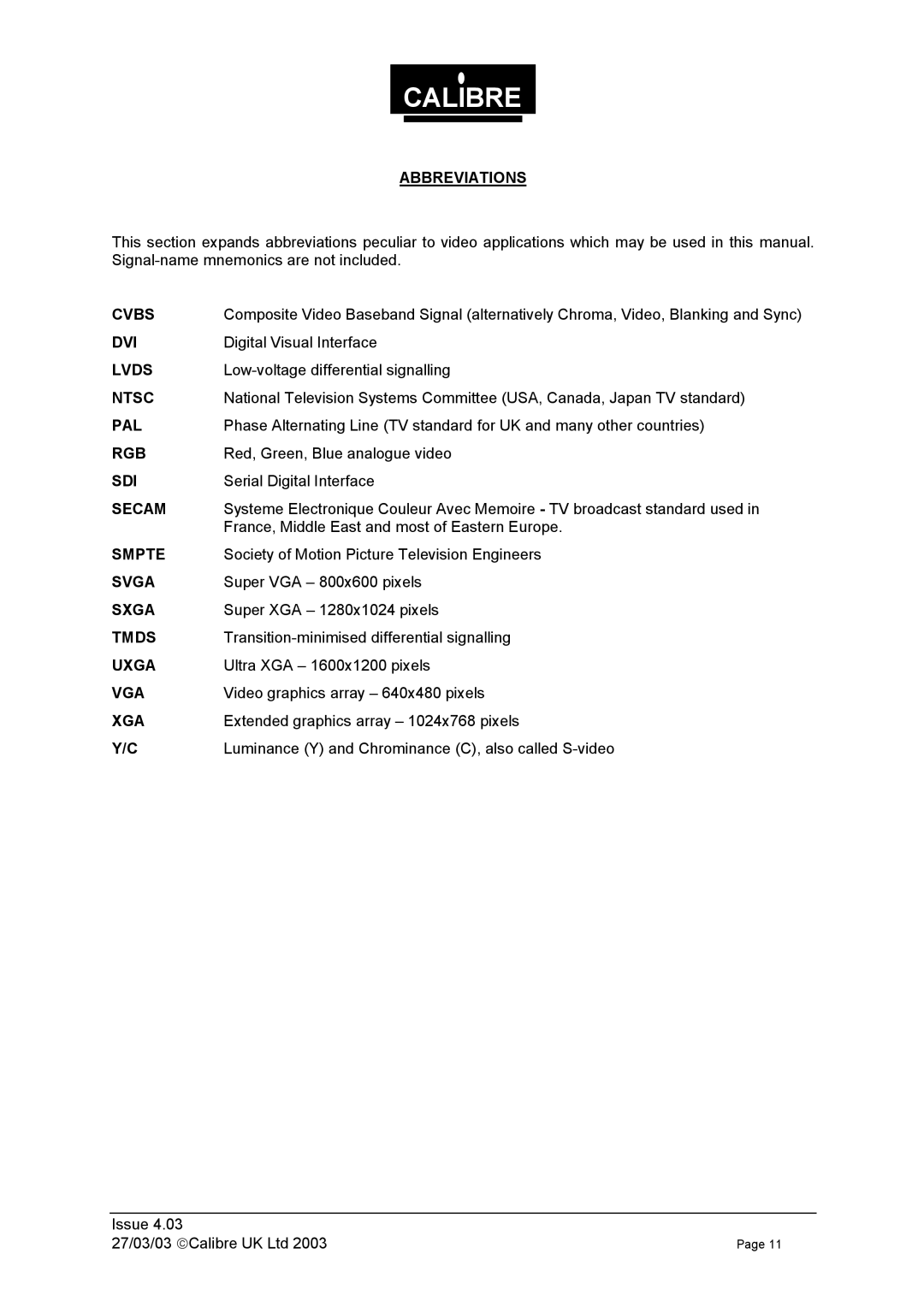 Calibre UK 270303 Abbreviations, Cvbs, Dvi, Lvds, Ntsc, Pal, Rgb, Sdi, Secam, Smpte, Svga, Sxga, Tmds, Uxga, Vga, Xga 