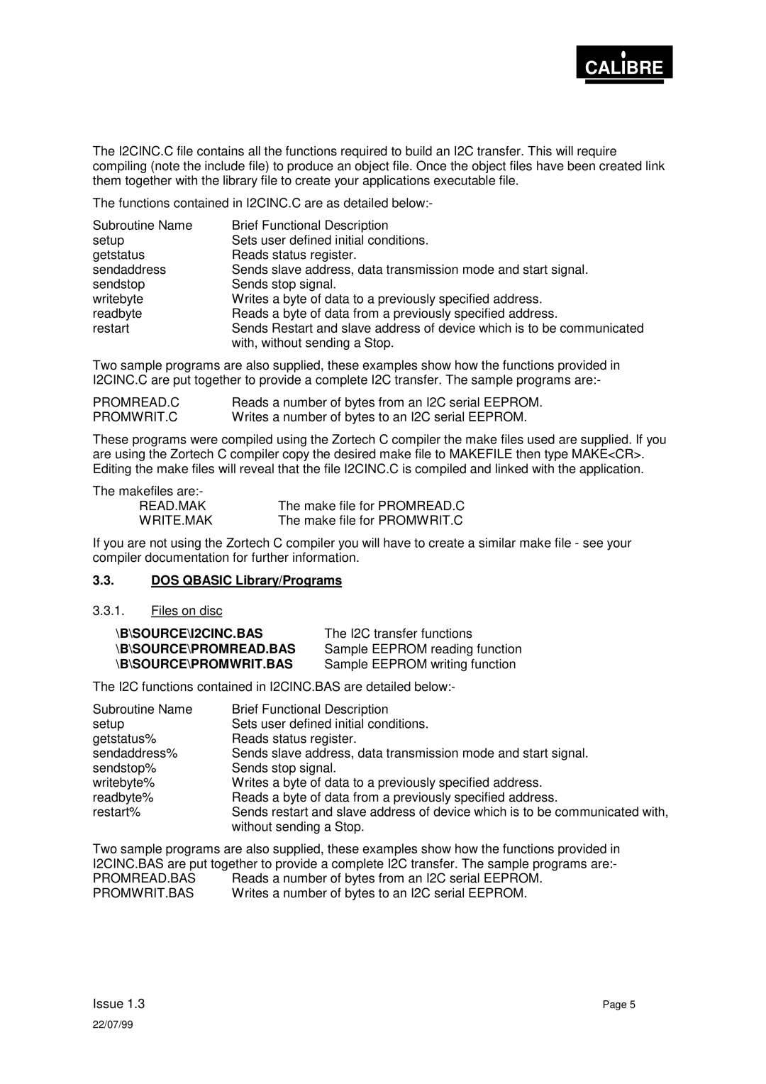 Calibre UK PICA93LV DOS Qbasic Library/Programs, B\SOURCE\I2CINC.BAS, B\Source\Promread.Bas, B\Source\Promwrit.Bas 