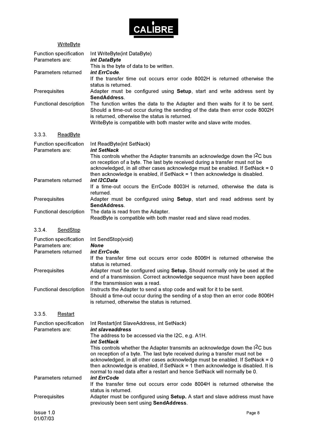 Calibre UK UCA93 manual Int DataByte, SendAddress, Int I2CData, None 