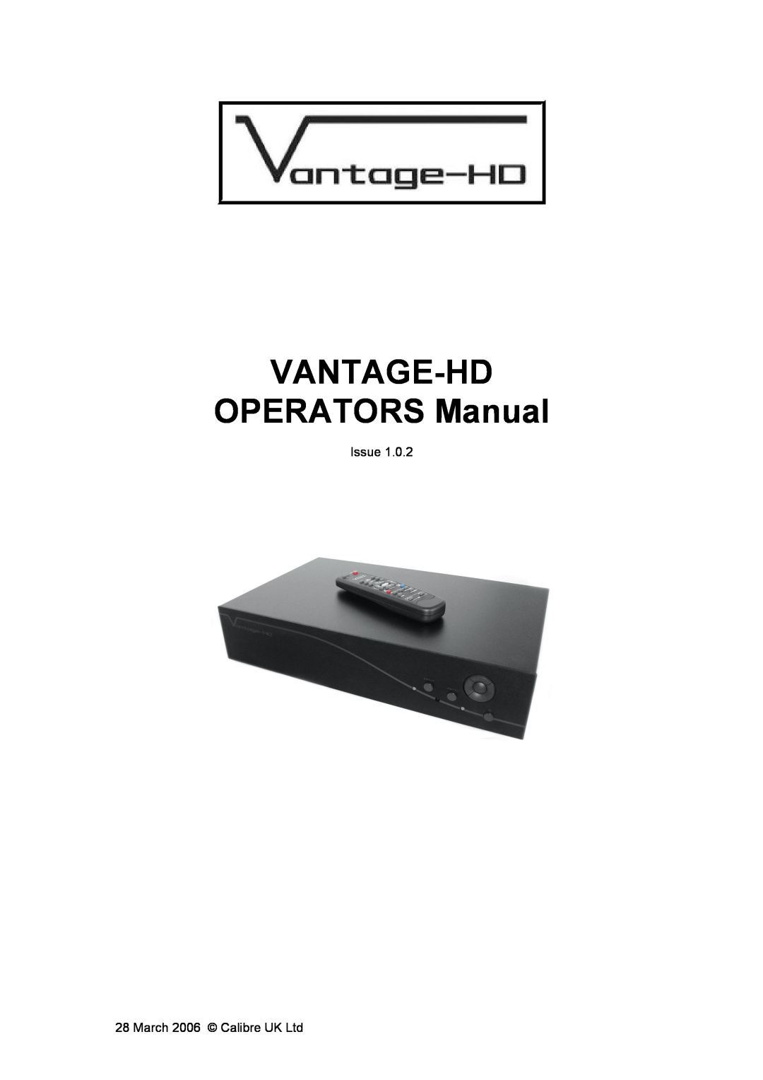 Calibre UK manual VANTAGE-HD OPERATORS Manual 