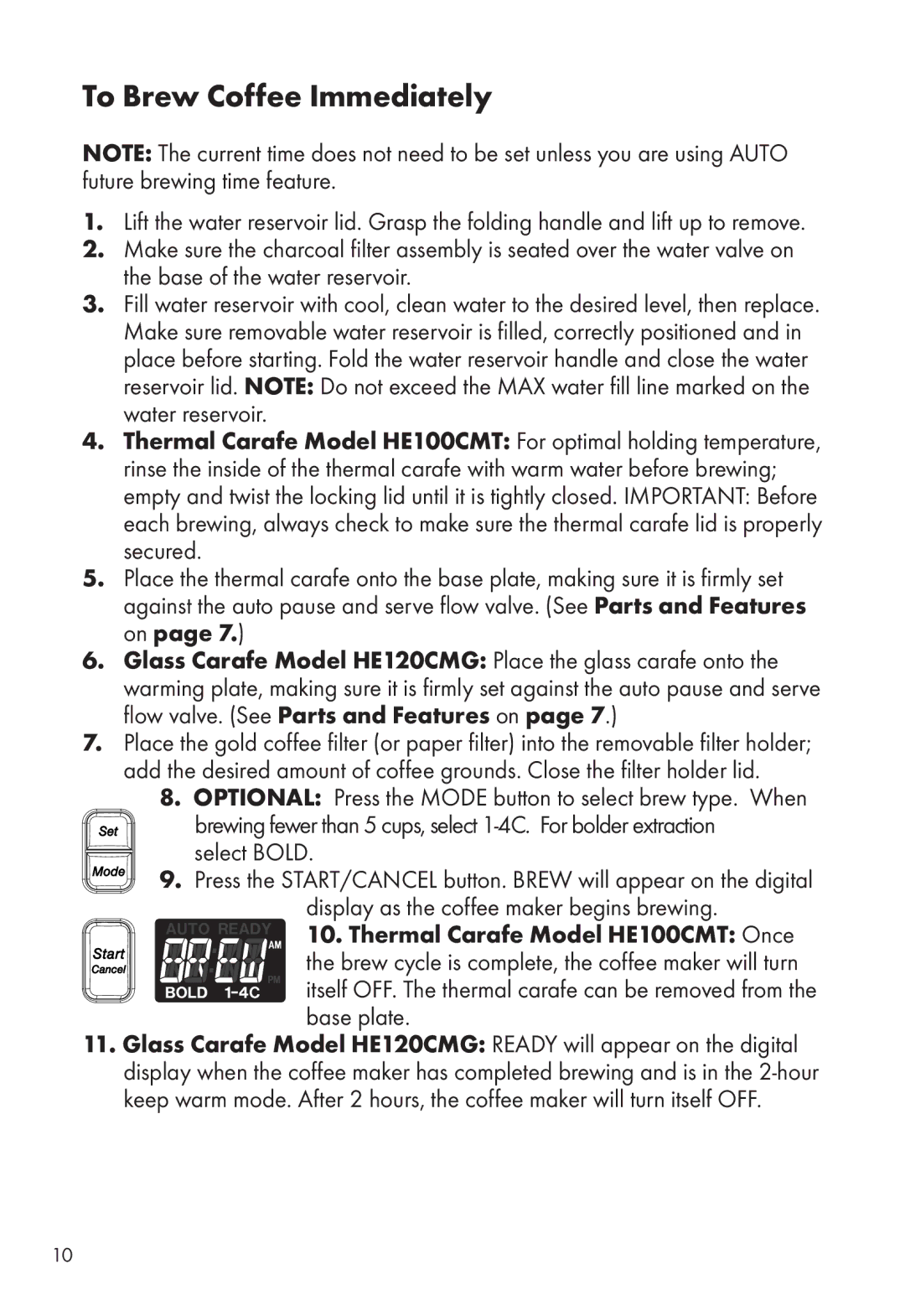 Calphalon HE120CMG manual To Brew Coffee Immediately, Thermal Carafe Model HE100CMT Once 
