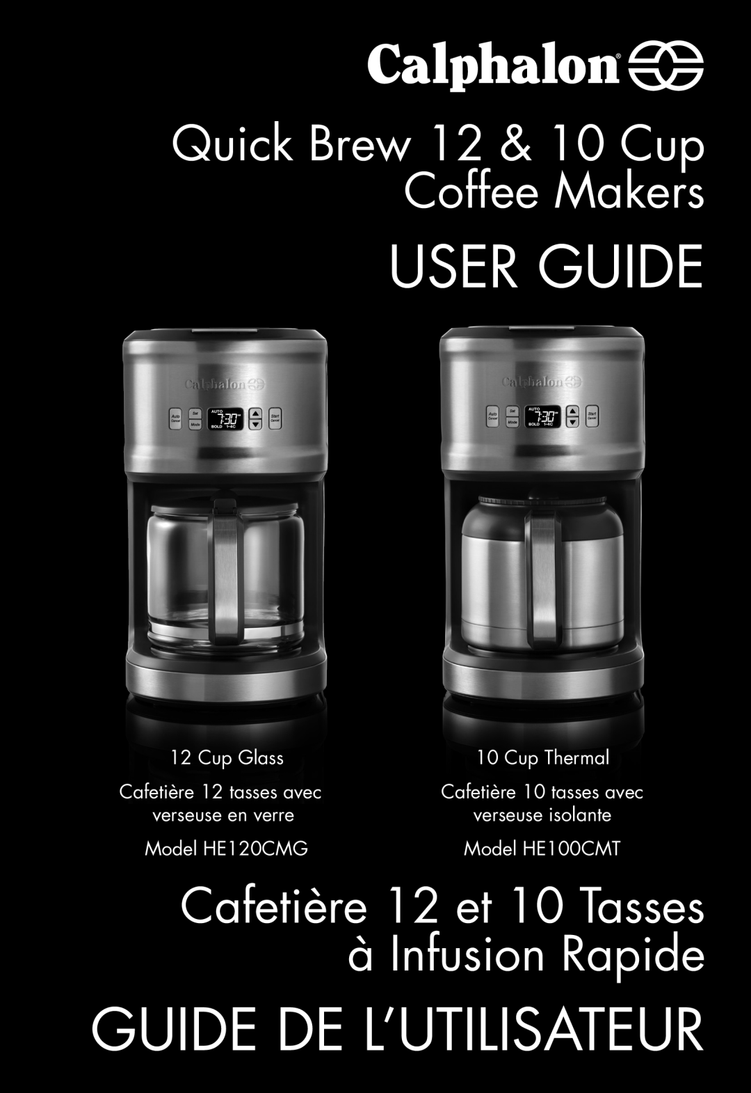 Calphalon HE100CMT manual Quick Brew 12 & 10 Cup Coffee Makers, Cafetière 12 et 10 Tasses à Infusion Rapide, User Guide 