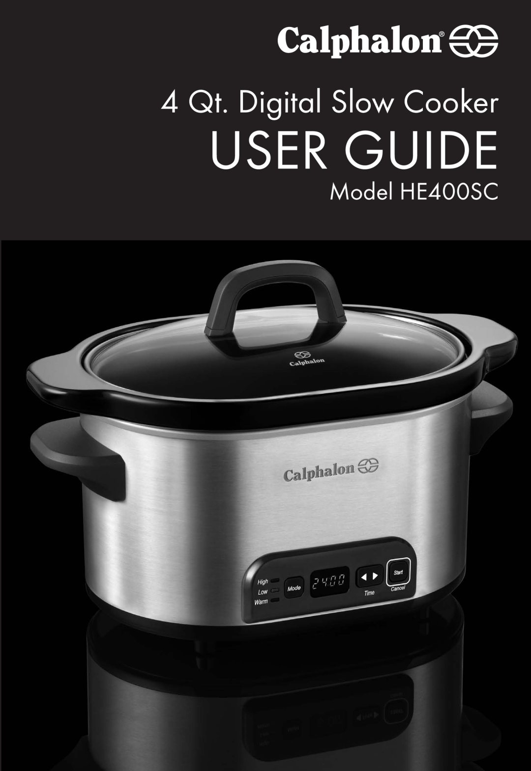 Calphalon manual User Guide, 4 Qt. Digital Slow Cooker, Model HE400SC 